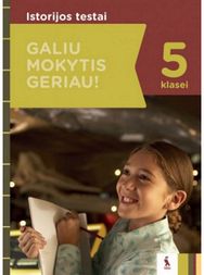 Istorijos testai 5 klasei, serija Galiu mokytis geriau!