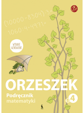 Jolanta Žvirblienė, Salomėja Žeknienė - ORZESZEK. Podręcznik matematyki dla klasy IV. Książka pierwsza (ŠOK) - 000000000003135830