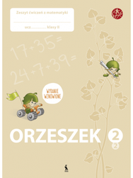 ORZESZEK. Drugi zeszyt ćwiczeń z matematyki dla klasy II (ŠOK)