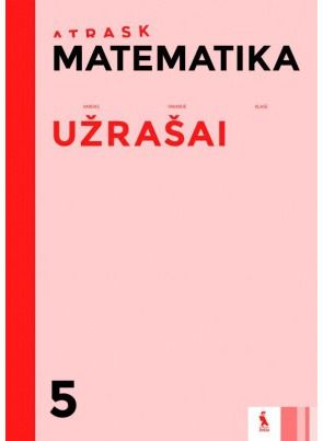 Algirdas Ališauskas, Odeta Janušaitienė, Margarita Arefjeva, Laima Daukšytė-Koncevičienė - Matematika. Užrašai 5 klasei, serija Atrask - 000000000003135903