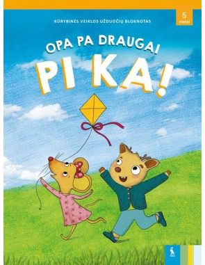 Ramunė Burškaitienė - OPA PA draugai PI KA! Kūrybinės veiklos užduočių bloknotas - 000000000003135916