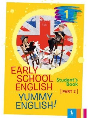 Nomeda Sabeckienė, Virginija Rupainienė, Vaida Maksvytienė - Early School English 1: Yummy English! Student's Book 2 - 000000000003135929