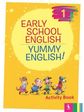 Nomeda Sabeckienė, Virginija Rupainienė, Vaida Maksvytienė - Early School English 1: Yummy English! Activity Book - 000000000003135930