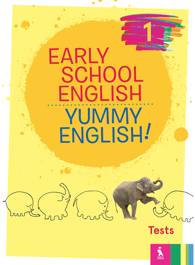 Vaida Maksvytienė - Early School English 1: Yummy English! Tests - 000000000003135932
