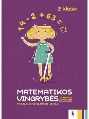 Orinta Šalkuvienė, Arkadijus Kiseliovas, Danutė Kiseliova - Matematikos užduotys gabiems vaikams 2 klasei. Matematikos vingrybės . - 000000000003135943