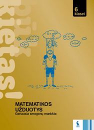 Matematikos užduotys 6 klasei, serija Būk kietas!