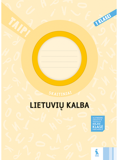 Nomeda Kasperavičienė, Daiva Jakavonytė-Staškuvienė, Vilma Dailidėnienė - Lietuvių kalba. Skaitiniai 1 klasei. Serija TAIP! - 000000000003135951