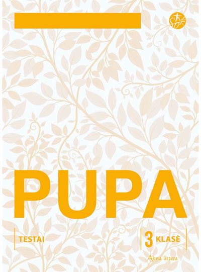 Vilija Vyšniauskienė, Jolanta Banytė, Džeralda Kuzavinienė - Pupa. Testai 3 klasei (pagal 2016 m. programą). Serija ŠOK - 000000000003136057