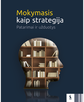 Algirdas Šulčius - Mokymasis kaip strategija - 000000000003136078