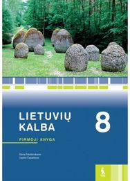 Lietuvių kalba. Vadovėlis 8 klasei, 1 knyga (pat. pagal 2016 m. programą)
