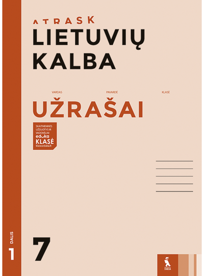 Asta Kibildienė, Ingrida Visockienė, Audronė Janickienė - Lietuvių kalba. Užrašai 7 klasei, 1 dalis, serija Atrask - 000000000003136248