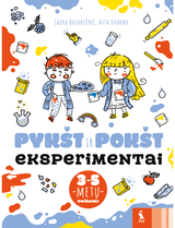 Laura Bajoriūnė, Asta Urbonė - Eksperimentai 3-5 metų vaikams. Pykšt ir Pokšt - 000000000003136325