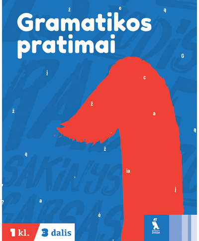 Inga Ramanauskienė, Ingrida Andriuškienė - Lietuvių kalbos gramatikos pratimai 1 klasei, 3 dalis - 000000000003136332