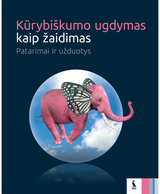 Gediminas Beresnevičius - Kūrybiškumo ugdymas kaip žaidimas - 000000000003136344