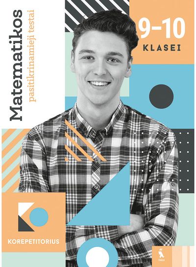 Ramunė Dranseikienė, Ona Stančiukienė - Matematikos pasitikrinamieji testai 9–10 klasei, serija Korepetitorius - 000000000003136441