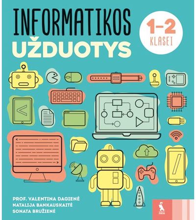 Valentina Dagienė, Sonata Bružienė, Natalija Bankauskaitė - Informatikos užduotys 1–2 klasei - 000000000003136451