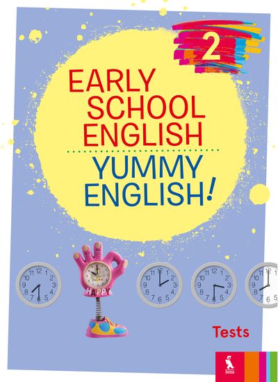 Vaida Maksvytienė - Early School English 2: Yummy English! Tests - 000000000003136481