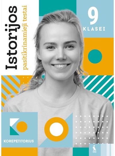 Jūratė Litvinaitė - Istorijos pasitikrinamieji testai 9 klasei, serija Korepetitorius - 000000000003136487