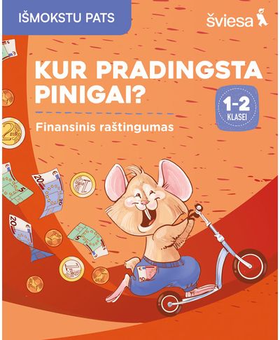 Kornelija Giedrikaitė, Kunigunda Zubytė, Eglė Dvilevičė - Finansinio raštingumo užduotys 1–2 klasei. Kur pradingsta pinigai? - 000000000003136587