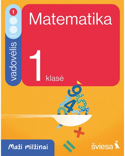 Sonata Bružienė, Raminta Lipienė, Asta Paškovskė - Matematika. Vadovėlis 1 klasei, 1 dalis. Serija Maži milžinai - 000000000003136614