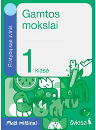 Gamtos mokslai. Pratybų sąsiuvinis 1 klasei. Serija Maži milžinai