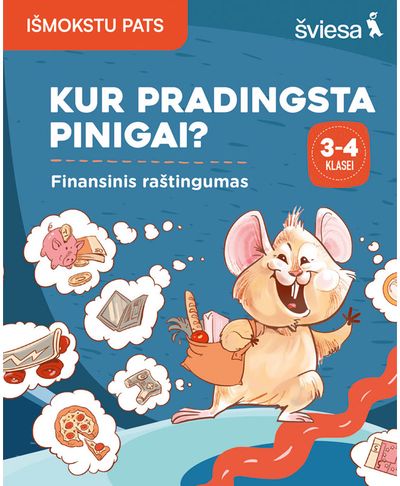 Kornelija Giedrikaitė, Kunigunda Zubytė, Eglė Dvilevičė - Finansinio raštingumo užduotys 3–4 klasei. Kur pradingsta pinigai? - 000000000003136706