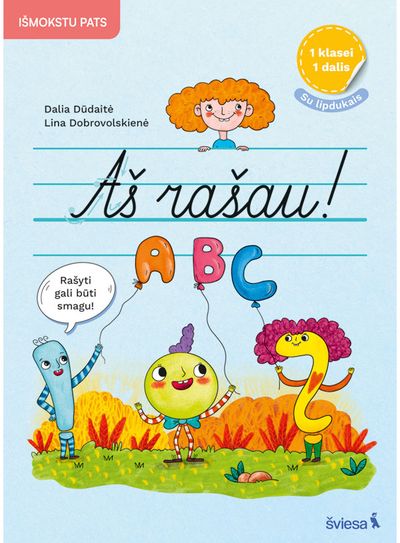 Dalia Dūdaitė, Lina Dobrovolskienė - Lietuvių kalbos rašymo užduotys 1 klasei. Aš rašau! 1 dalis - 000000000003136741