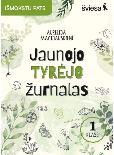 Aurelija Macijauskienė - Jaunojo tyrėjo žurnalas 1 klasei - 000000000003136777