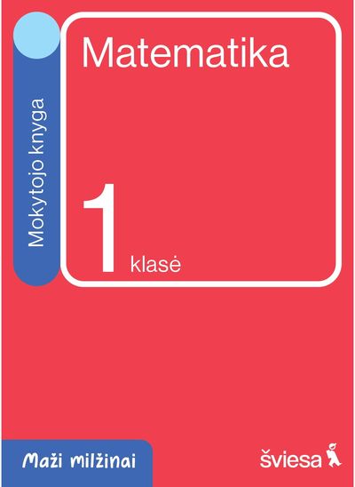 Matematika. Mokytojo knyga 1 klasei. Serija Maži milžinai