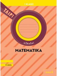 Matematika. Užrašai 1 klasei, 2 dalis, serija TAIP! (Pagal 2022 m. BUP)