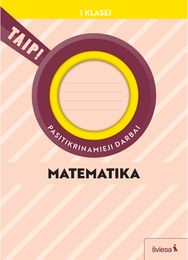 Matematika. Pasitikrinamieji darbai 1 klasei, serija TAIP! (Pagal 2022 m. BUP)