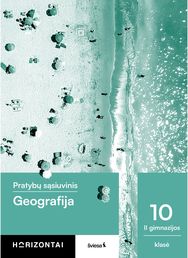 Geografija. Pratybų sąsiuvinis 10 (II gimnazijos) klasė, serija Horizontai