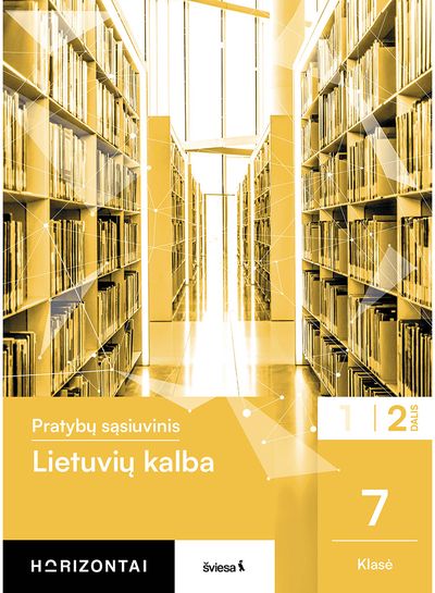 Lietuvių kalba. Pratybų sąsiuvinis 7 klasei, 2 dalis, serija Horizontai