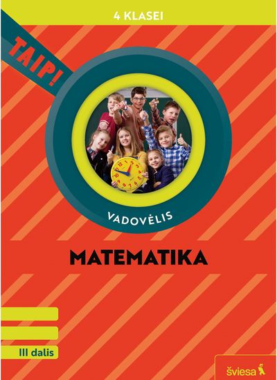 Matematika. Vadovėlis 4 klasei, 3 dalis (pagal 2022 m. BUP). Serija TAIP!