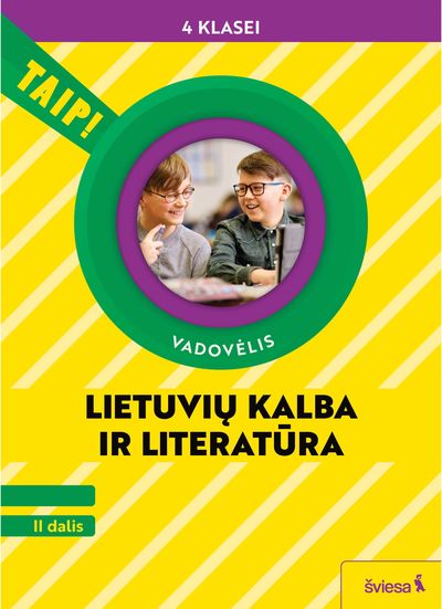 Lietuvių kalba ir literatūra. Vadovėlis 4 klasei, 2 dalis (pagal 2022 m. BUP). S erija TAIP!