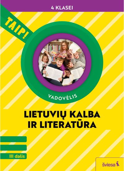 Lietuvių kalba ir literatūra. Vadovėlis 4 klasei, 3 dalis (pagal 2022 m. BUP). S erija TAIP!