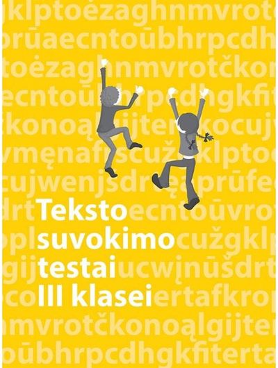 Lietuvių kalbos teksto suvokimo testai 3 klasei