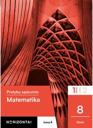 Matematika. Pratybų sąsiuvinis 8 klasei, 1 dalis, serija Horizontai