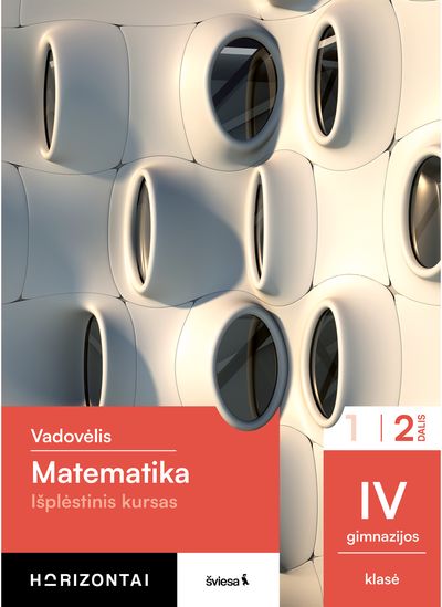 Matematika. Vadovėlis IV gimnazijos klasė, 2 dalis, (Išplėstinis kursas), serija Horizontai