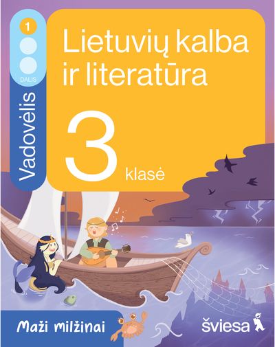 Lietuvių kalba ir literatūra. Vadovėlis 3 klasei, 1 dalis. Serija Maži milžinai