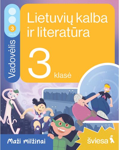 Lietuvių kalba ir literatūra. Vadovėlis 3 klasei, 3 dalis. Serija Maži milžinai