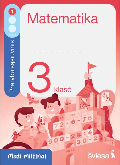 Matematika. Pratybų sąsiuvinis 3 klasei, 1 dalis. Serija Maži milžinai