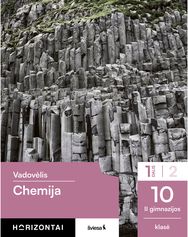 Chemija. Vadovėlis 10 (II gimnazijos) klasė, 1 dalis, serija Horizontai