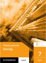 Istorija. Pratybų sąsiuvinis 7 klasei, 1 dalis, serija Horizontai
