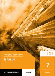 Istorija. Pratybų sąsiuvinis 7 klasei, 2 dalis, serija Horizontai