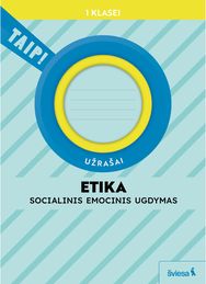 Etika. Užrašai 1 klasei (pagal 2022 m. BUP). Serija TAIP!
