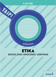 Etika. Užrašai 4 klasei (pagal 2022 m. BUP). Serija TAIP!