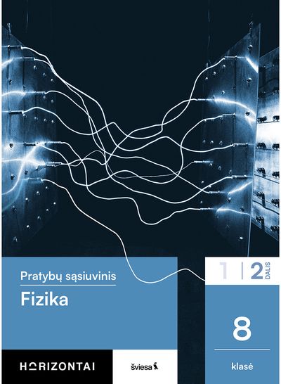 Fizika. Pratybų sąsiuvinis 8 klasei, 2 dalis, serija Horizontai
