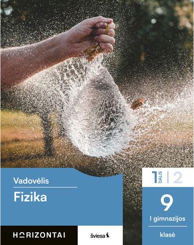 Fizika. Vadovėlis 9 (I gimnazijos) klasė, 1 dalis, serija Horizontai