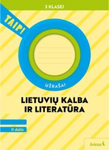 Lietuvių kalba ir literatūra. Užrašai 3 klasei, 2 dalis (pagal 2022 m. BUP). Ser ija TAIP!